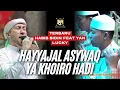 Download Lagu HAYYAJAL ASYWAQ - YA KHOIRO HADI | TERBARU HABIB BIDIN FEAT YAN LUCKY😍