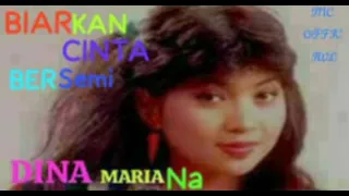 Download DINA MARIAN  BIARKAN CINTA BERSEMI POP MELANKOLIS MP3