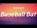 Download Lagu Iman Fandi - Baseball Bat (Lyrics)