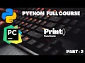 Python Full Course Part - 2 About Print Function invictus 2022 python course