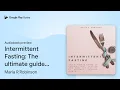 Intermittent Fasting The ultimate guide to by Maria R Robinson book