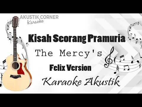 Download MP3 kisah seorang pramuria - Felix (Karaoke Akustik)