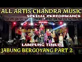 Lagu PERFORM MALAM JABUNG BERGOYANG ALL ARTIS CHANDRA MUSIC MELINTING LAMPUNG TIMUR DJ REMIX VIRAL