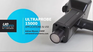 The Ultraprobe 15000 Setup Applications Use - UE Systems Complimentary Webinar