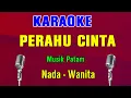 Download Lagu PERAHU CINTA - KARAOKE NADA WANITA