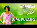 Download Lagu LUPA PULANG-KARAOKE-Ida Laila