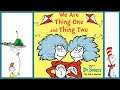 Dr Seuss Storytime Thing 1 Thing 2 Fun Narration
