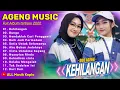 Download Lagu KEHILANGAN  Duo Ageng ft Ageng Music Official Full Album terbaru 2022 - Dangdut koplo