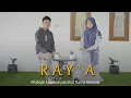 Download Lagu RAY`A by Muhajir Lamkaruna Feat Ratna Komala || Cover Arab Song