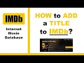 How to Add a New Title to IMDb Filmmaker Tips