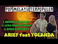 Download Lagu Pop Melayu Terpopuler 🔥 Arief Putra Feat Yolanda - Rembulan Malam🎵Luka Sekerat Rasa🎵Emas Hantaran🎵
