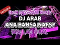 DJ ARAB VIRAL ANA BANSA NAFSY BASS GLERR HOREG