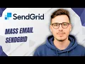 How To Mass Email Sendgrid 2026 Guide