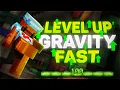 How To Get MAX Level on Gravity FAST