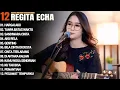 Download Lagu REGITA ECHA FULL ALBUM - HARGAI AKU | LAGU GALAU VIRAL 2025