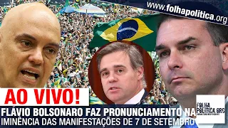 AO VIVO: FLÁVIO BOLSONARO FAZ PRONUNCIAMENTO NA IMINÊNCIA DAS MANIFESTAÇÕES DE 7 DE SETEMBRO