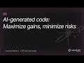 AI-Generated Code Maximize Gains Minimize Risks Jerome Robert FutureCon 2026