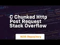 c Chunked HTTP POST request Stack Overflow