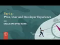 Part 4 PWA User and Developer Experience
