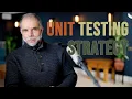 Unit Testing Strategy