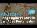 Download Lagu Al-Jazari: Sang Engineer Muslim dari Abad Pertengahan