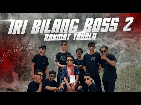 Download MP3 Rahmat Tahalu - IRI BILANG BOSS 2  (Official Music Video)