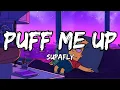 Download Lagu SUPAFLY - PUFF ME UP (Lyrics)