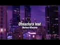Olmazlara inat - Berkay Altunyay (Sözleri) Speed Up #olmazlarainat #keşfet #keşfetteyiz #keşfetedüş