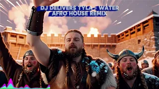 dj delivers tyla water afro house remix live