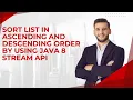 Sort List in Ascending and Descending Order By using Java 8 Stream API SHIVA