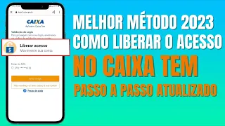 MELHOR????COMO LIBERAR O ACESSO DO CAIXA TEM MÉTODO ATUALIZADO 2023