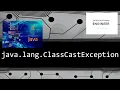 Java Tutorial on java lang ClassCastException Clarification on Class Cast Exception