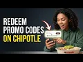 HOW TO REDEEM PROMO CODE ON CHIPOTLE Chipotle Coupon Code Redemption Apply Discounts on Chipotle