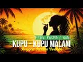 Lagu KUPU - KUPU MALAM - TITIEK PUSPA  (COVER REGGAE FUSION)