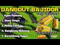 Download Lagu AYUN PUNTANG DANGDUT BAJIDOR VERSI TEROMPET FULL ALBUM TERBARU