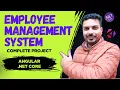 Employee Management System Project using Angular Dot Net Core Api Part 1