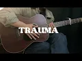Tutorial Fingerstyle TRAUMA, adem buat galau galau an