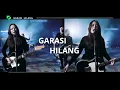 Download Lagu HILANG  - GARASI (LIRIK)