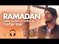 Download Lagu Maher Zain - Ramadan (Malay/Bahasa Version)