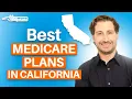 The BEST Medicare Plans in California