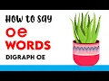 oe words sound of oe letter combination oe digraph
