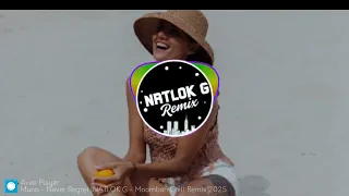 muno never regret natlok g moombah chill remix 2025 