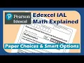 Edexcel IAL Math Explained Overview Paper Choices Flexibility