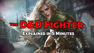 The 5E D D Fighter Explained in 5 Minutes The Dungeoncast