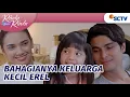 Download Lagu SEMPURNA, Keluarga Kecil Erel Telihat Begitu Bahagia | Rindu Bukan Rindu Episode 27