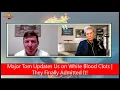Major Tom Haviland is Back to Update Us on White Blood Clots They Finally admitted it
