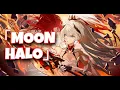 Moon Halo「AMV」Honkai Impact 3rd