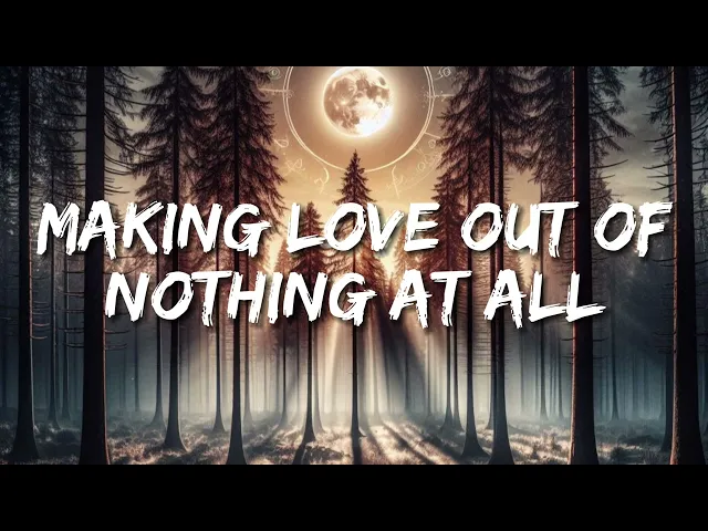 Download MP3 Air Supply - Making Love Out of Nothing At All (Lyrics)