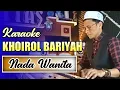 Download Lagu Karaoke Sholawat Viral - KHOIROL BARIYAH | Versi Azzahir Nada Wanita