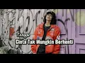 Download Lagu Cinta Tak Mungkin Berhenti Tangga (Cover+Lirik Kingweswey)